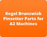 Kegel Brunswick Pinsetter Parts for A2 Machines
