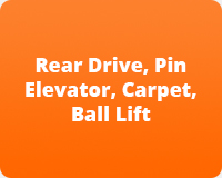 Rear Drive, Pin Elevator, Carpet, Ball Lift