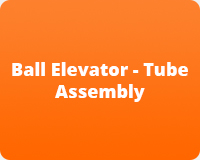 Ball Elevator - Tube Assembly