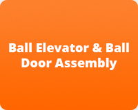 Ball Elevator & Ball Door Assembly