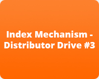 Index Mechanism - Distributor Drive #3