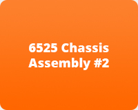 6525 Chassis Assembly #2