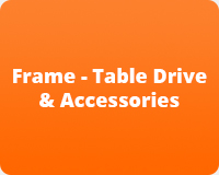 Frame - Table Drive & Accessories